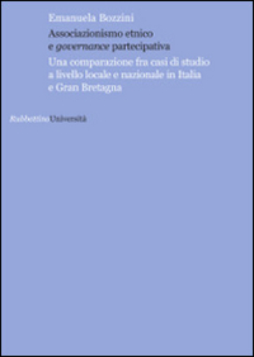 Associazionismo etnico e governance partecipativa. Una comparazione fra casi di studio a livello locale e nazionale in Italia e Gran Bretagna