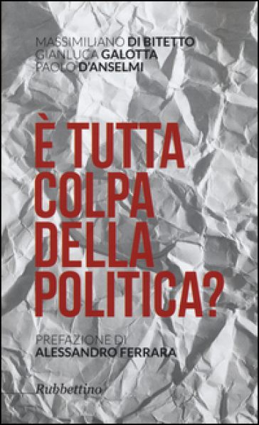 È tutta colpa della politica?