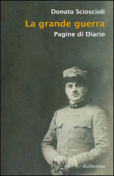 La grande guerra. Pagine di diario