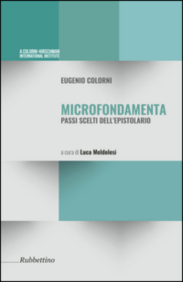 Microfondamenta. Passi scelti dell'epistolario