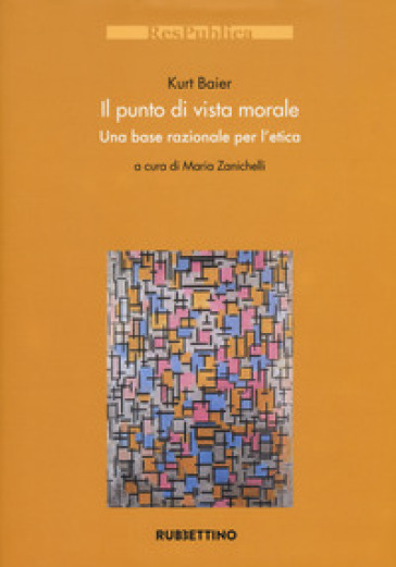 Il punto di vista morale. Una base razionale per l'etica