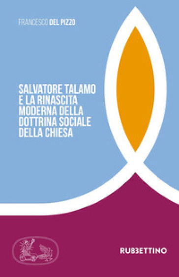 Salvatore Talamo e la rinascita moderna della dottrina sociale della Chiesa