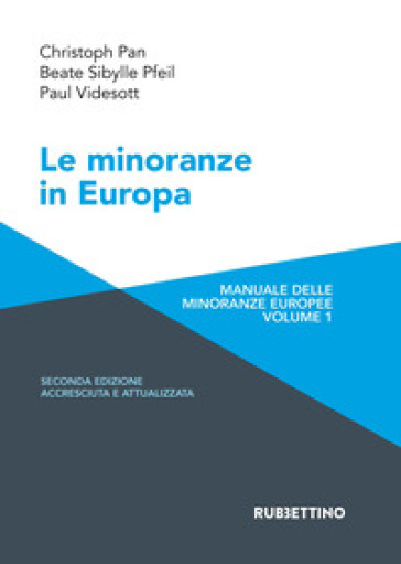 Le minoranze in Europa. Manuale delle minoranze europee. Ediz. ampliata. Vol. 1