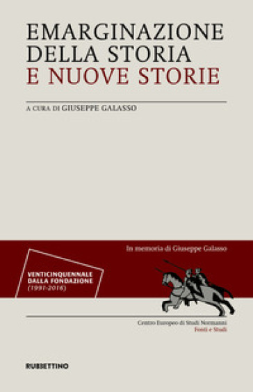Emarginazione Della Storia E Nuove Storie