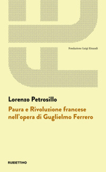 Paura e Rivoluzione francese nell'opera di Guglielmo Ferrero