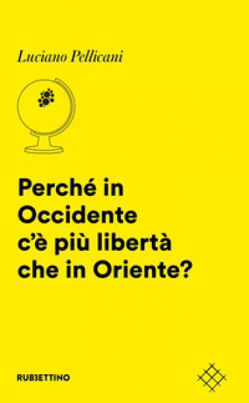 Perché in Occidente c'è più libertà che in Oriente?