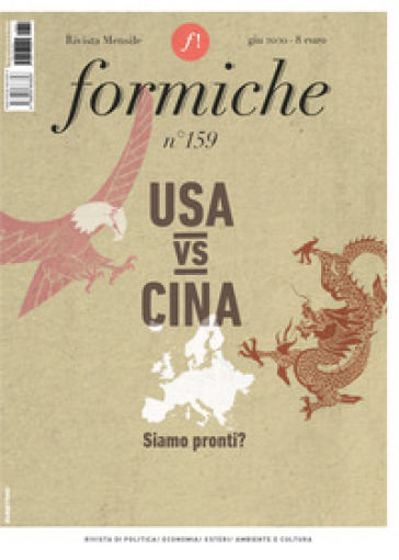 Formiche (2020). Vol. 159: Usa Vs Cina. Siamo Pronti?