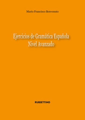 Ejercicios de gramatica espanola. Nivel avanzado