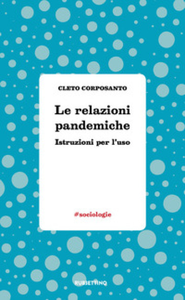 Le relazioni pandemiche. Istruzioni per l'uso