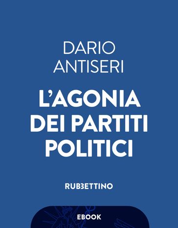 L'agonia dei partiti politici