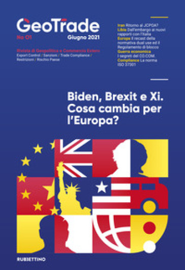 GeoTrade, Rivista di geopolitica e commercio estero (2021). Vol. 1: Biden, Brexit e Xi. Cosa cambia per l'Europa?