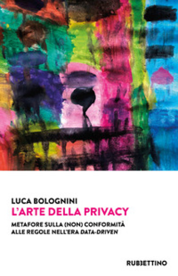 L'arte della privacy. Metafore sulla (non) conformità alle regole nell'era data-driven-0