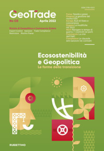 GeoTrade. Rivista di geopolitica e commercio estero (2022). Vol. 3: Econostenibilità e geopolitica. Le forme della transizione