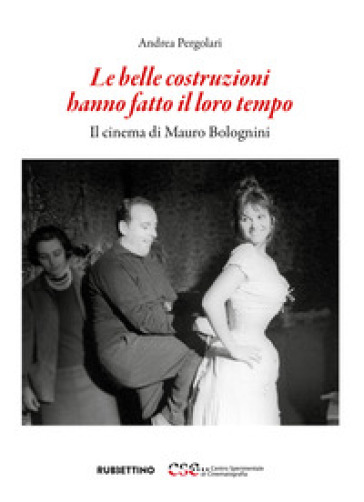 Le belle costruzioni hanno fatto il loro tempo. Il cinema di Mauro Bolognini