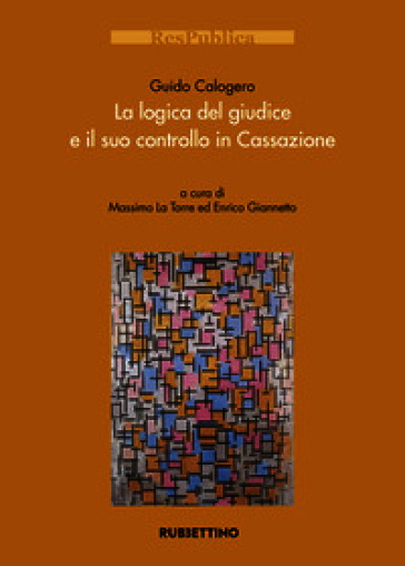 La logica del giudice e il suo controllo in Cassazione