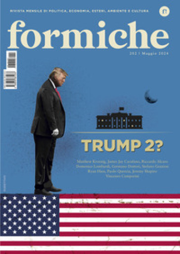 Formiche (2024). Vol. 202: Trump 2?