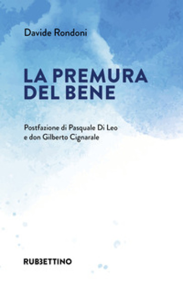 La premura del bene