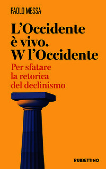 L'occidente è vivo. W l'occidente