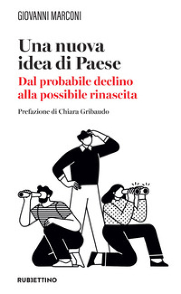 UNA NUOVA IDEA DI PAESE. DAL PROBABILE D