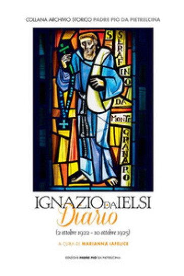 Ignazio da Ielsi. Diario (2 ottobre 1922-10 ottobre 1925)