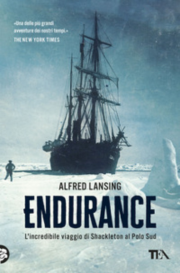 Endurance. L'incredibile viaggio di Shackleton al Polo Sud