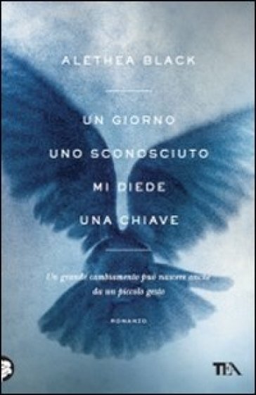 Un Giorno Uno Sconosciuto Mi Diede Una Chiave