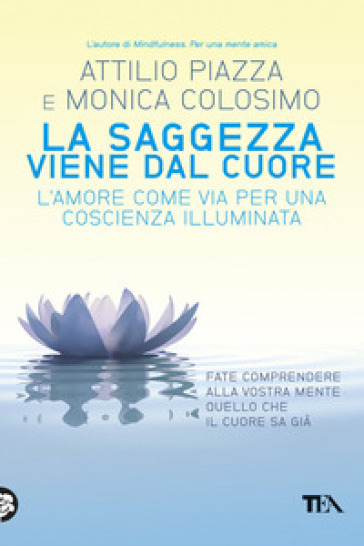 La saggezza viene dal cuore. L'amore come via per una coscienza illuminata