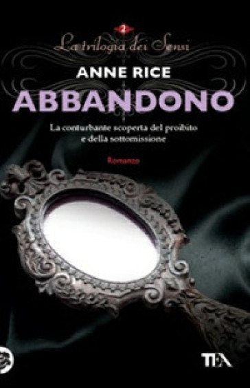 Abbandono. La trilogia dei Sensi. Vol. 2