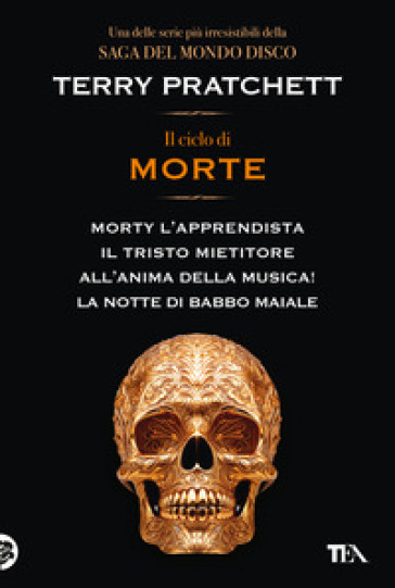 Il ciclo di Morte. Morty l'apprendista-Il tristo mietitore-All'anima della musica-La notte di Babbo Maiale