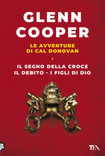 Le avventure di Cal Donovan. Vol. 1: Il segno della croce-Il debito-I figli di Dio
