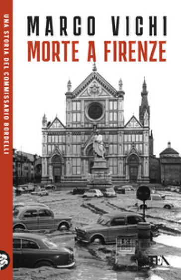 Morte a Firenze. Un'indagine del commissario Bordelli