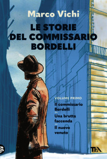 Le storie del commissario Bordelli. Il commissario Bordelli, Una brutta faccenda, Il nuovo venuto