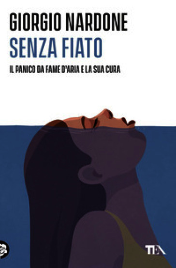 Senza fiato. Il panico da fame d'aria e la sua cura