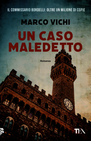 Un caso maledetto. Un'avventura del commissario Bordelli