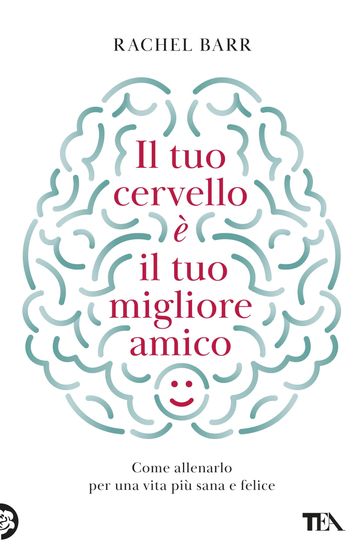 Il tuo cervello è il tuo migliore amico