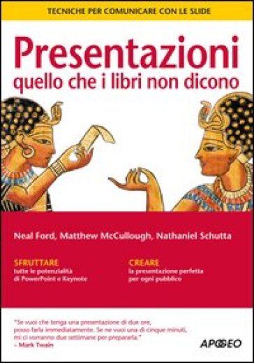 Presentazioni: quello che i libri non dicono. Tecniche per communicare con le slide
