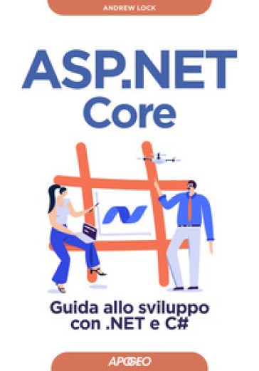 Asp.Net Core. Guida Allo Sviluppo Con .Net E C#