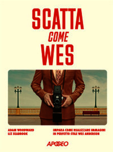 Scatta come Wes. Impara come realizzare immagini in perfetto stile Wes Anderson