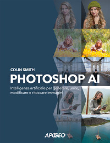 Photoshop AI. Intelligenza artificiale per generare, unire, modificare e ritoccare immagini