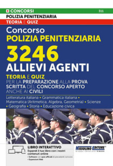 Concorso polizia penitenziaria. 3246 allievi agenti. Teoria e quiz. Libro interattivo. Con espansioni online. Con software con quiz ufficiali di prece