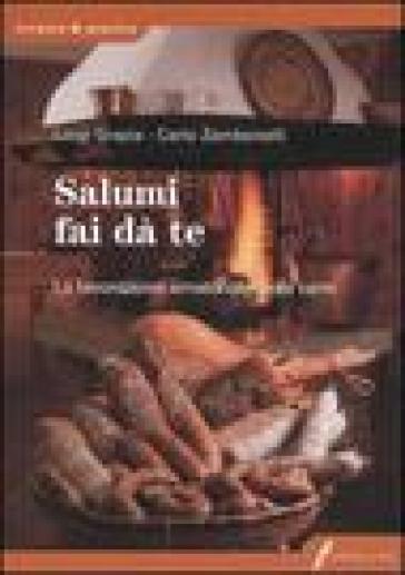 SALUMI FAI DA TE. LA LAVORAZIONE AMATORI