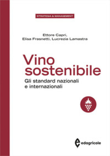 Vino Sostenibile. Gli Standard Nazionali Ed Internazionali