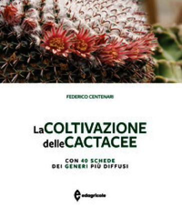 La coltivazione delle cactacee