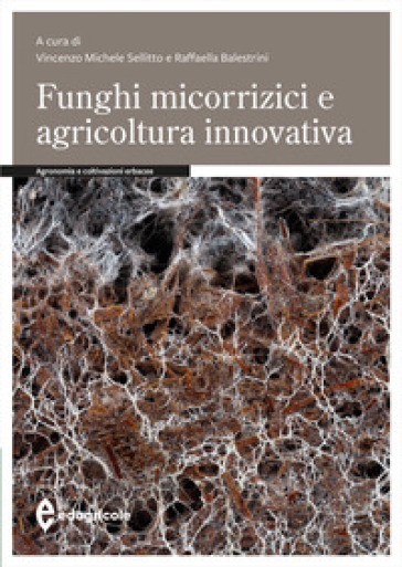 Funghi micorrizici e agricoltura innovativa