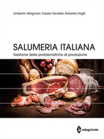 Salumeria italiana. Gestione delle problematiche di produzione
