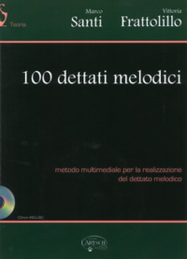 100 dettati melodici. Con CD-ROM