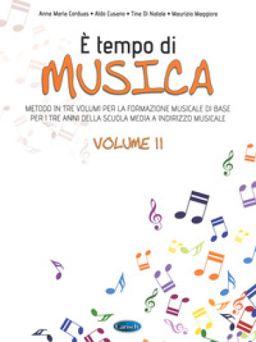 È tempo di musica. Metodo per la formazione musicale di base. Per la Scuola media. Vol. 2