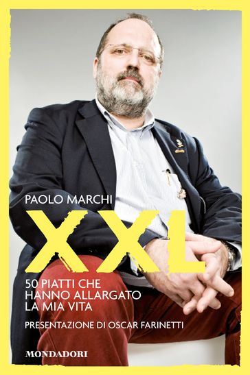 XXL. I 50 piatti che hanno allargato la mia vita