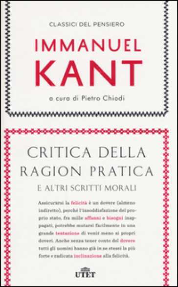 Critica della ragion pratica e altri scritti morali