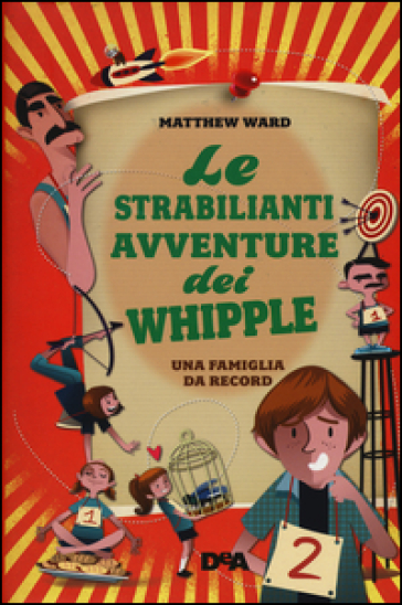 Le Strabilianti Avventure Dei Whipple. Una Famiglia Da Record